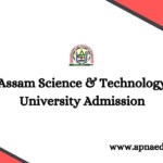 Assam Science Technology University Admission 2022 2023 Apna Edu