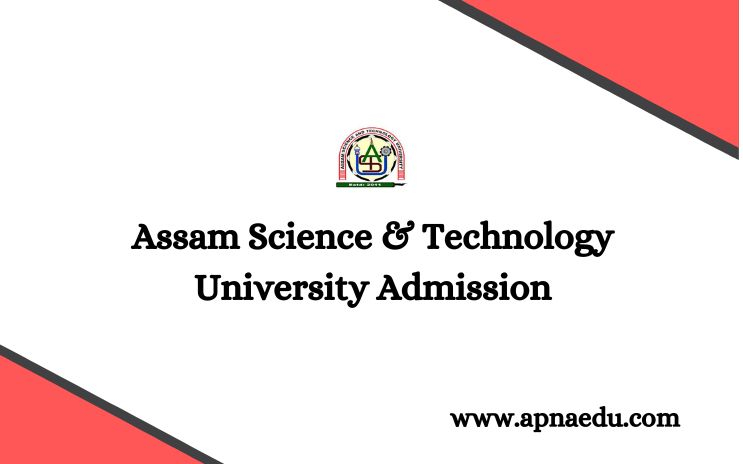 Assam Science Technology University Admission 2022 2023 Apna Edu