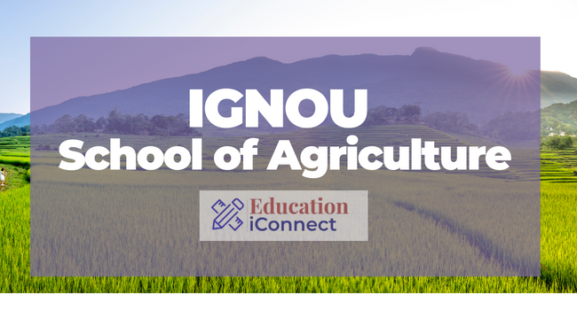 IGNOU School Of Agriculture SOA Admission 2023 UG PG Courses