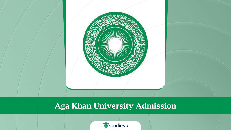 Aga Khan University Admission 2022 Online Apply www aku edu