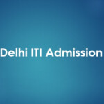 Delhi ITI 2023 Admission Online Form Eligibility Trades Merit List