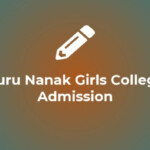 Guru Nanak Girls College Ludhiana Admission 2023 24 Forms