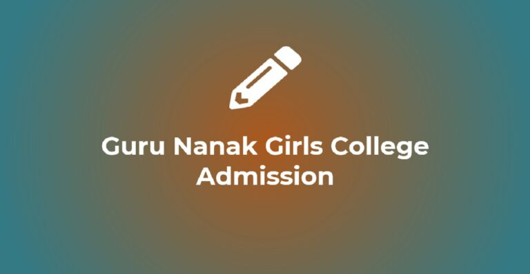 Guru Nanak Girls College Ludhiana Admission 2023 24 Forms