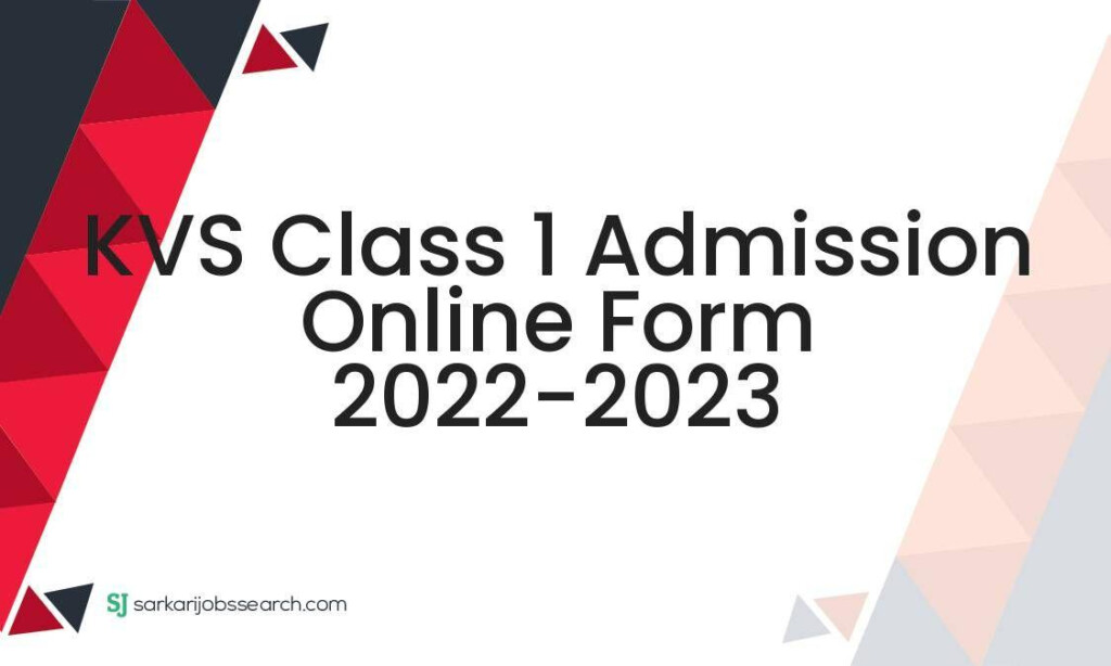 KVS Class 1 Admission Online Form 2022 2023 SarkariJobsSearch