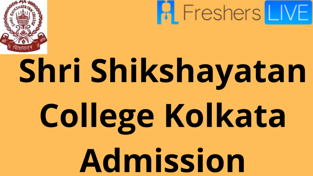 Shri Shikshayatan College Kolkata Admission 2021 Check SSC Admission 