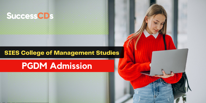 SIES College Of Management Studies PGDM Admission 2022 Application Form 