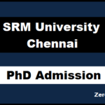 SRM University Chennai PhD Admission Jan 2023 Application Form Dates