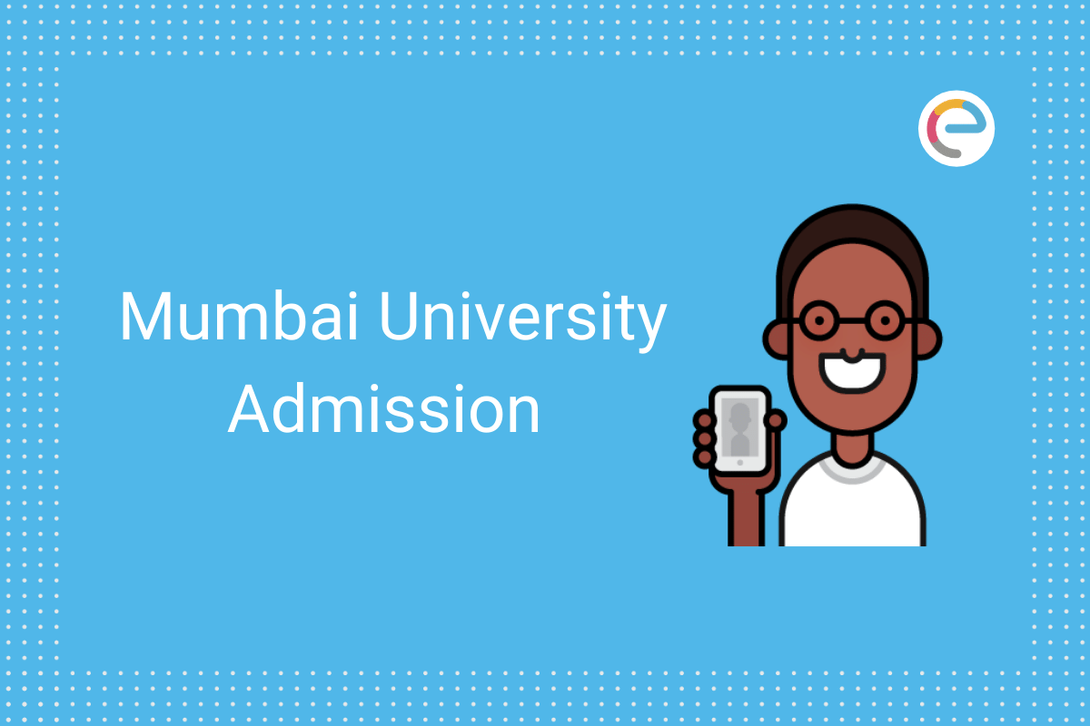 Mumbai University Admission 2021 MU Application Date Fee Embibe Exams