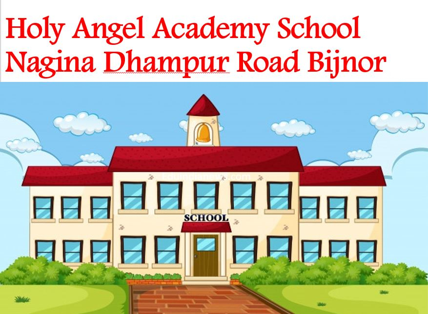 Holy Angel Academy School Nagina Bijnor Admission Fee Review FAQ