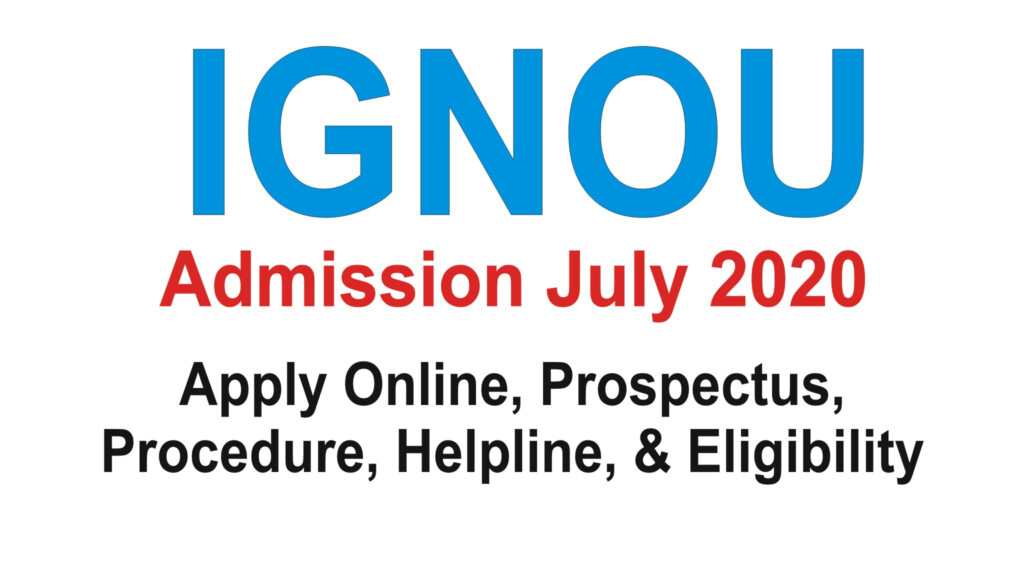 IGNOU Admission July 2020 Apply Online Prospectus Procedure Helpline 